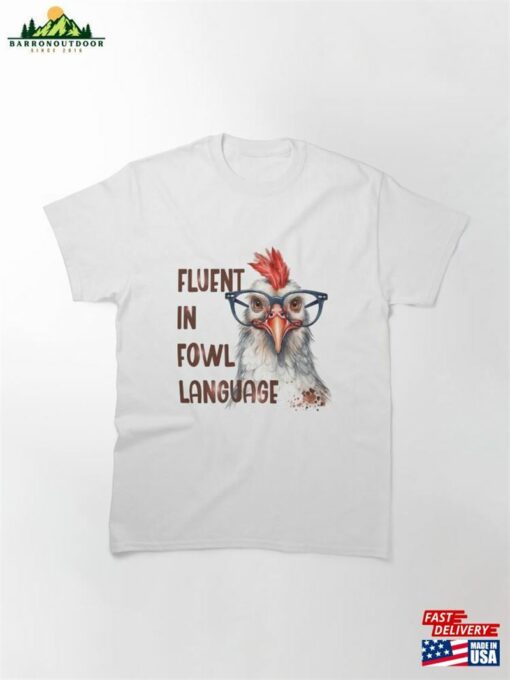 Fowl Language Classic T-Shirt Sweatshirt Hoodie