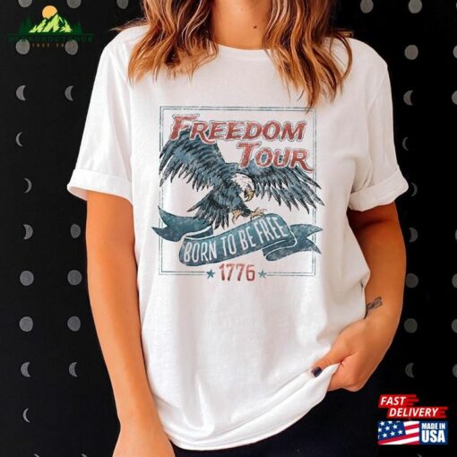 Freedom Tour Tee Shirt Usa Tshirt Patriotic Sweatshirt T-Shirt