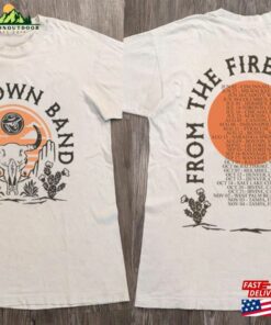From The Fire Tour 2023 Shirt Hoodie Sweatshirt