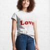 Full Of Love Valentines Day Classic T-Shirt Hoodie