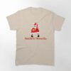 Funny Christmas Design Classic T-Shirt Sweatshirt