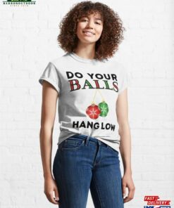 Funny Festive Christmas Balls Joke Classic T Shirt Unisex 1