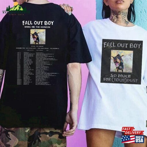 Fob So Much For (Tour) Dust Double Side Shirt Fall Out Boy Lyric Merch Tshirt Classic Hoodie