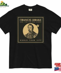 Francis Drake And The Golden Hinde World Tour T-Shirt Garment Dyed Heavyweight Unisex Classic