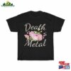 Funny Death Metal With Flowers Tshirt Unisex T-Shirt