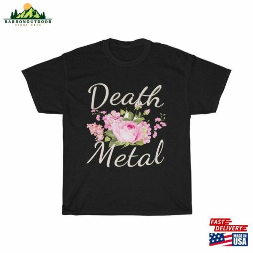 Funny Death Metal With Flowers Tshirt Unisex T-Shirt