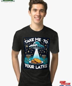 Funny Hanukkah Latke Alien Take Me To Your Tri Unisex T-Shirt