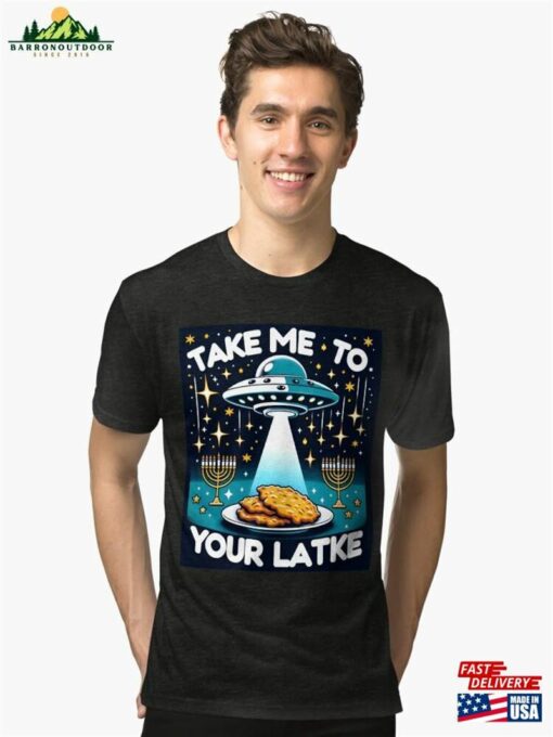 Funny Hanukkah Latke Alien Take Me To Your Tri Unisex T-Shirt