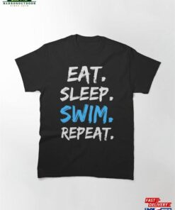 Funny Quote Eat Sleep Swim Repeat Vintage Swimming Pool Cool Swimmer Matching Classic T-Shirt Sweatshirt