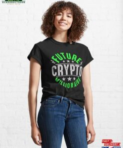 Future Crypto Millionaire Classic T-Shirt Unisex Hoodie