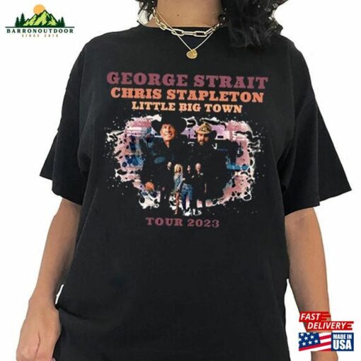 George Strait Chris Stapleton T-Shirt Little Big Town 2023 Tour Sweatshirt 23 Tee Classic