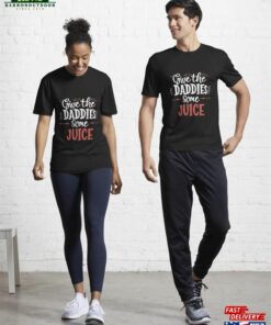 Give The Daddies Some Juice Active T-Shirt Sweatshirt