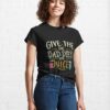 Give The Daddies Some Juice Classic T-Shirt Hoodie Unisex