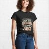 Give The Daddies Some Juice Classic T-Shirt Unisex Hoodie