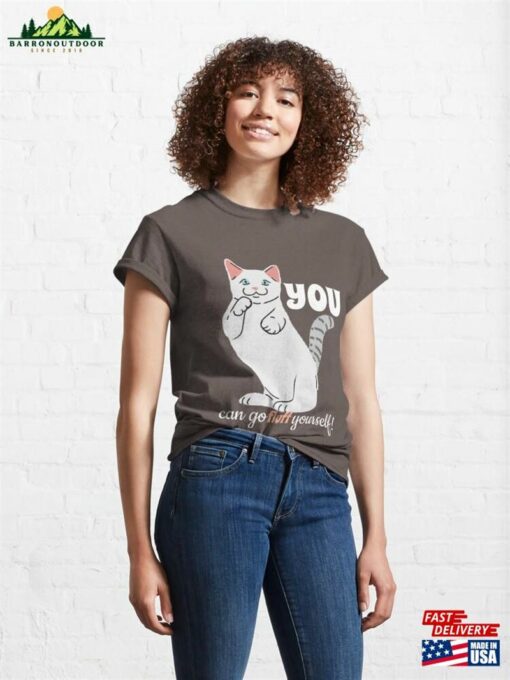 Go Fluff Yourself Cute Kitty Classic T-Shirt