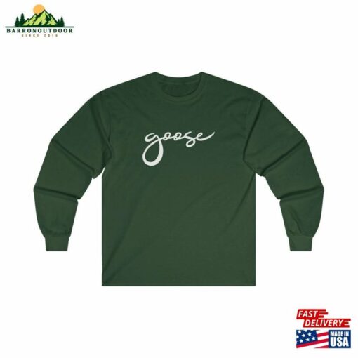 Goose Long Sleeve Shirt Sweatshirt T-Shirt