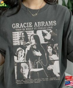 Gracie Abrams This Is What It Feels Like Album Shirt Fan Gift T-Shirt Unisex