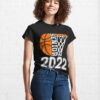 Graduation Senior Class 2022 Graduate Basketball Player Classic T-Shirt Hoodie