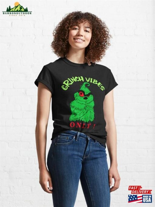 Grinch Vibes 2023 Classic T-Shirt Unisex Sweatshirt