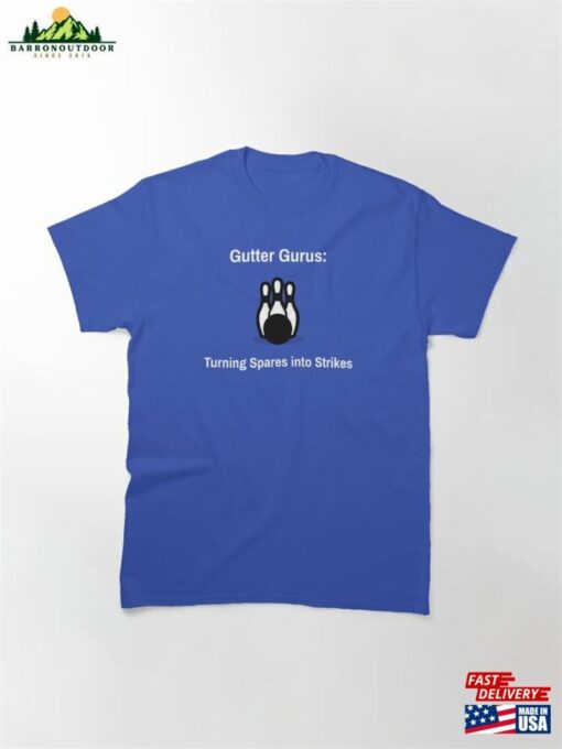 Gutter Gurus Turning Spares Into Strikes Bowling Classic T-Shirt Unisex