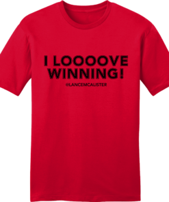 I Loooove Winning Lance McAlister Black Ink