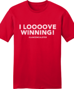I Loooove Winning Lance McAlister White Ink