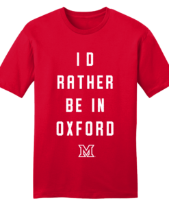 Miami University – I’d Rather Be in Oxford