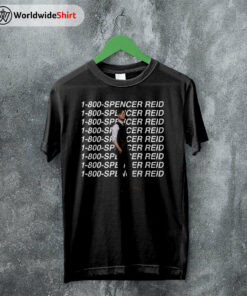 Spencer Reid 1-800 Shirt Criminal Minds T-Shirt TV Show Shirt