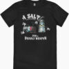 A Salt with a Deadly Weapon T-Shirt