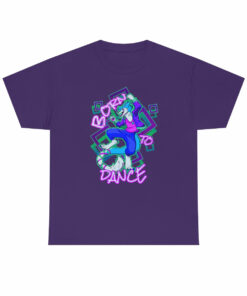 Born to Dance – T-Shirt