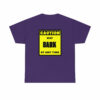 CAUTION! May BARK at any time! – T-Shirt