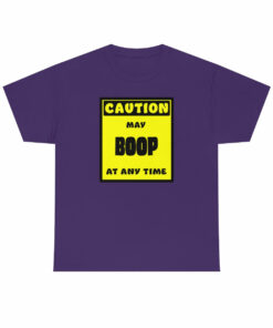 CAUTION! May BOOP at any time! – T-Shirt