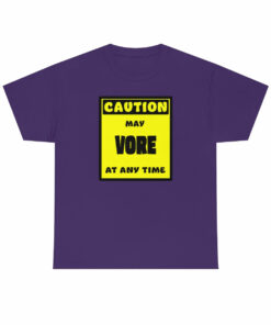 CAUTION! May VORE at any time! – T-Shirt