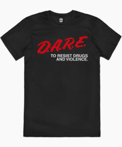 DARE to Resist Drugs and Violence T-Shirt