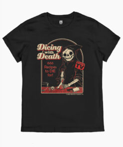 Dicing With Death T-Shirt