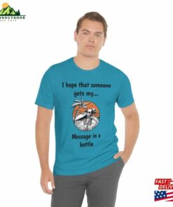 Funny Message In A Bottle Shirt Musical Fan Made Tee The Police Band Unisex Hoodie