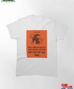 Get Out Of Jail Free Card Chance Portrait Version Classic T-Shirt Unisex Hoodie