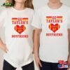 Go Taylor’s Boyfriend Shirt Taylor Swift Sweatshirt Cute Swiftie T-Shirt Classic