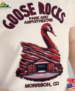 Goose Rocks Park T-Shirt Red Amphitheatre Tee Band Fan Art Concert Shirt Sweatshirt Hoodie