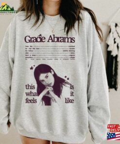 Gracie Abrams This Is What It Feels Like Album Inspired Shirt Sweatshirt Classic