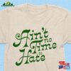 Grateful Dead Shirt Ain’t No Time To Hate Tshirt T-Shirt Classic