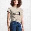 Guess What I Miss You Classic T-Shirt Unisex
