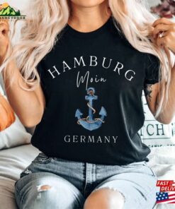 Hamburg Germany T-Shirt Travel Crewneck Unisex Soft And Comfortable T Hoodie