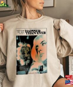 Happier Than Ever Bilie T-Shirt Eilish Singer Sweatshirt Billie Merch Unisex