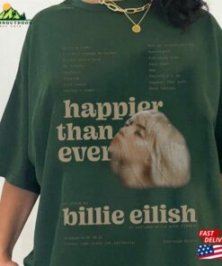 Happier Than Ever Billie Eilish T-Shirt Vintage Shirt Hoodie