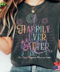 Happily Ever After Comfort Colors Shirt Disneyworld Magic Kingdom Women Unisex T-Shirt