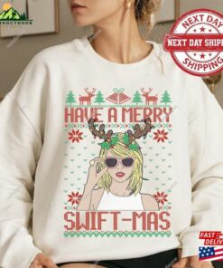 Have A Merry Swiftmas Sweatshirt Unisex T-Shirt