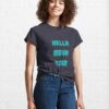 Hella Mega Tour Classic T-Shirt Sweatshirt Hoodie