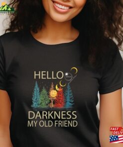 Hello Darkness My Old Friend Shirt Celestial Event 2024 Classic Hoodie