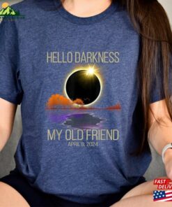 Hello Darkness Shirt April 8Th 2024 Eclipse Event Hoodie Sweatshirt